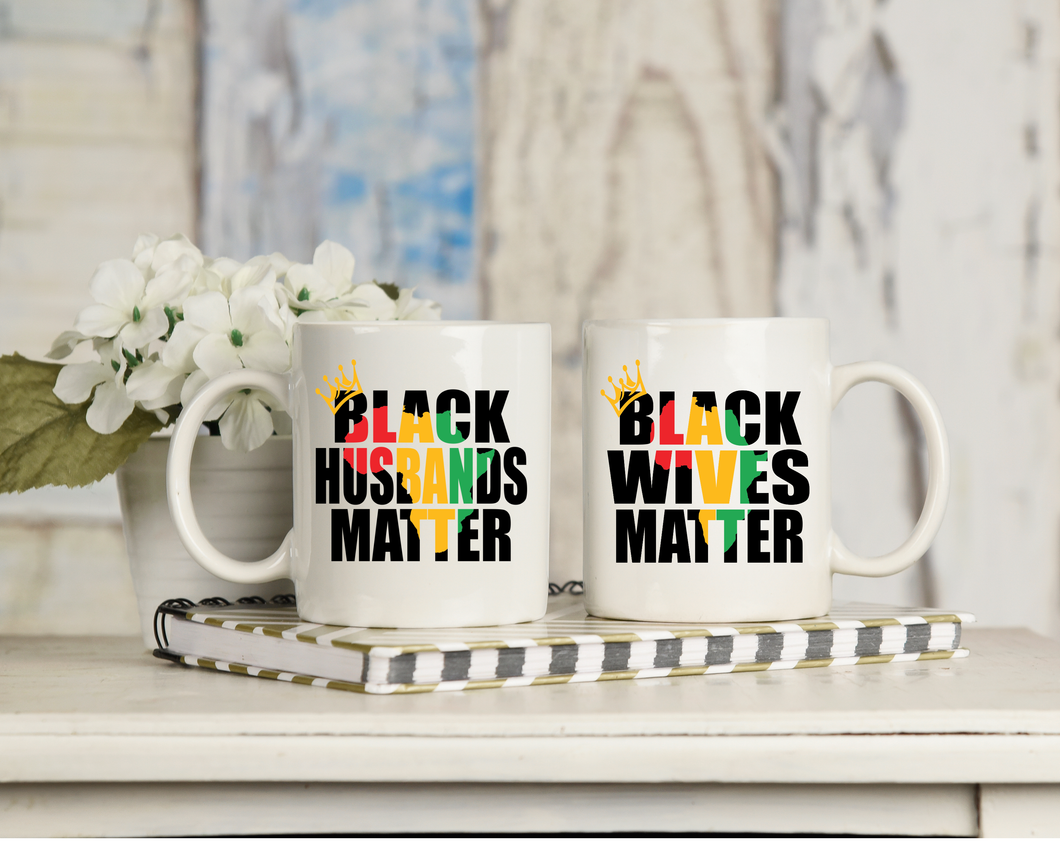 Black Wives Matter Black Husbands Matter Couples Matching Mugs Black Love Matters Black Lives Mugs Love Valentines Day Mug Matching Love