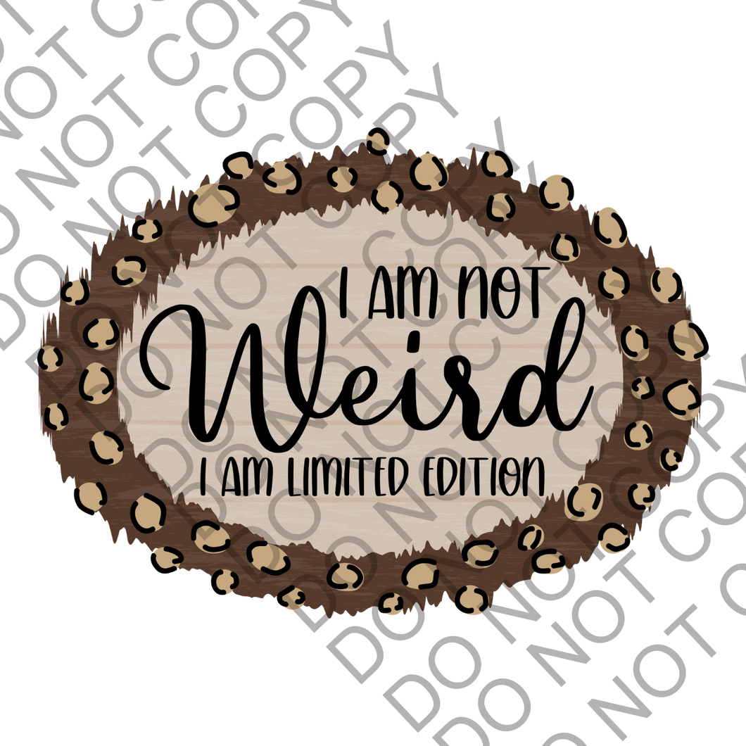 I am not weird I am LTD Clear Cast Sticker