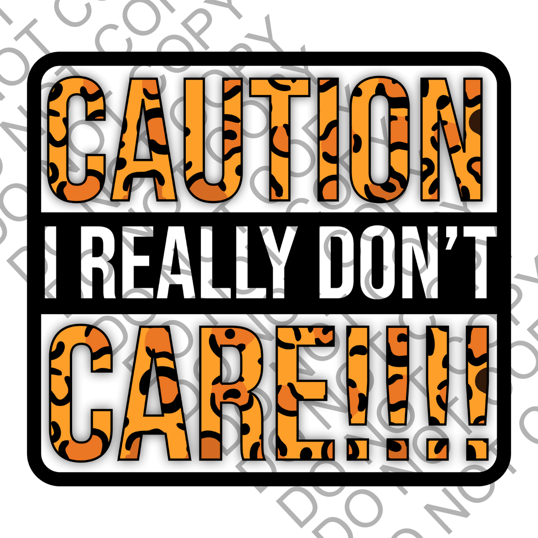 Caution I really don't care Adult Humor Clear Cast Sticker