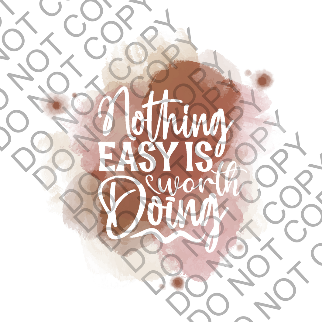 Nothing easy is worth doing Positivity Empowering Clear Cast Sticker