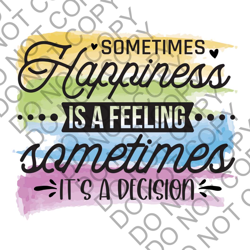 Sometimes Happiness is a Decision Positivity Empowering Clear Cast Sticker