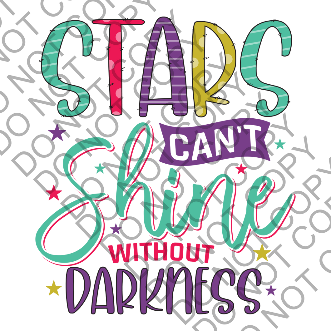 Stars can't shine without darkness Positivity Empowering Clear Cast Sticker