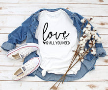 Load image into Gallery viewer, Love Shirt, Love Is All You Need Shirt, Valentines Day shirt, Womens Valentine Gift, Valentines Apparel, All You Need Is Love Shirt
