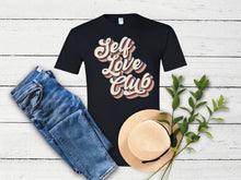 Load image into Gallery viewer, Self love club Love Shirt, Love yourself Shirt, Valentines Day shirt, Single Women Valentine Gift, Self Care Tshirt, Self care Sundays
