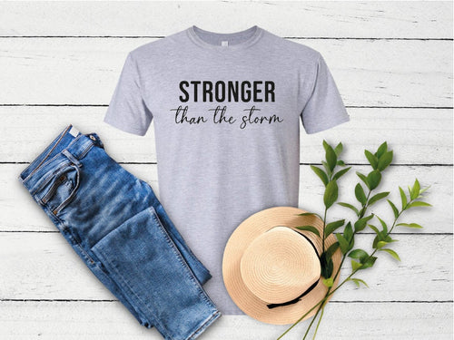 Stronger than the Storm T-Shirts,  Empowered Women T-Shirts, Stronger Shirt, T-shirts For Women, Gift For Her