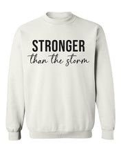 Load image into Gallery viewer, Stronger than the Storm Jumper, Faith jumper, Empowered Women, Stronger Shirt, Jumpers For Women, Gift For Her
