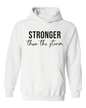 Load image into Gallery viewer, Stronger than the Storm Hoodie, Empowered Women Hoodie, Stronger Hoody, Hoodie For Women, Gift For Her, Inspirational Hoodie Hooded Jumper
